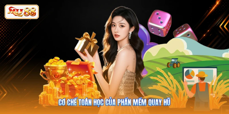 Cơ chế toán học của phần mềm quay hũ