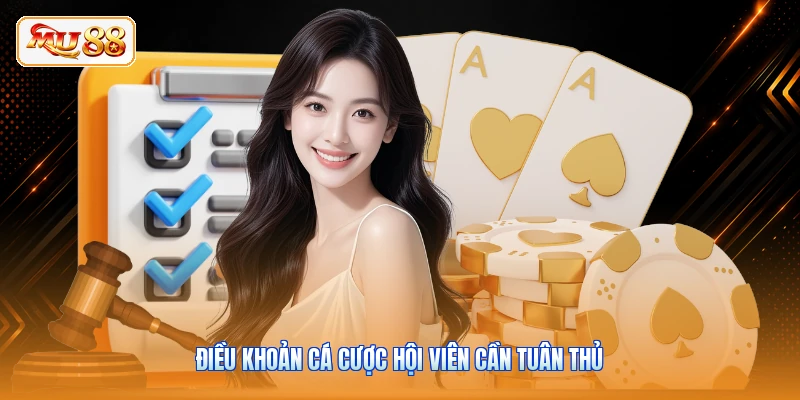 Điều khoản cá cược hội viên cần tuân thủ