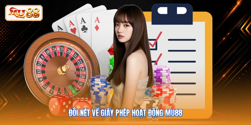 Đôi nét về giấy phép hoạt động MU88