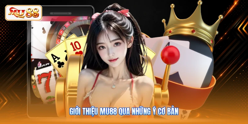 Giới thiệu MU88 qua những ý cơ bản