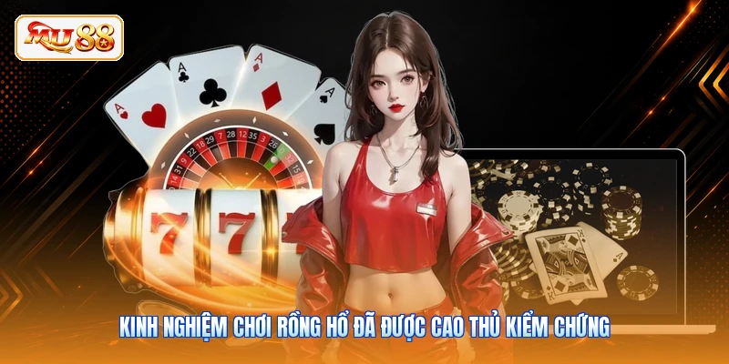 Kinh nghiệm chơi rồng hổ đã được cao thủ kiểm chứng