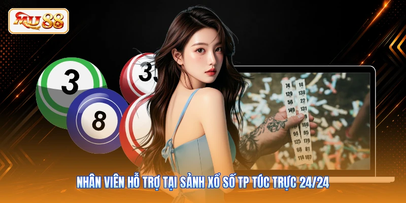 Nhân viên hỗ trợ tại sảnh xổ số TP túc trực 24/24