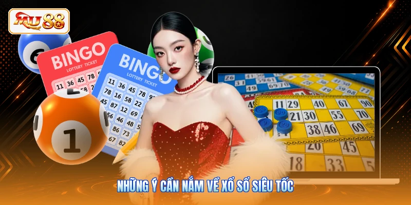 Những ý cần nắm về xổ sổ siêu tốc