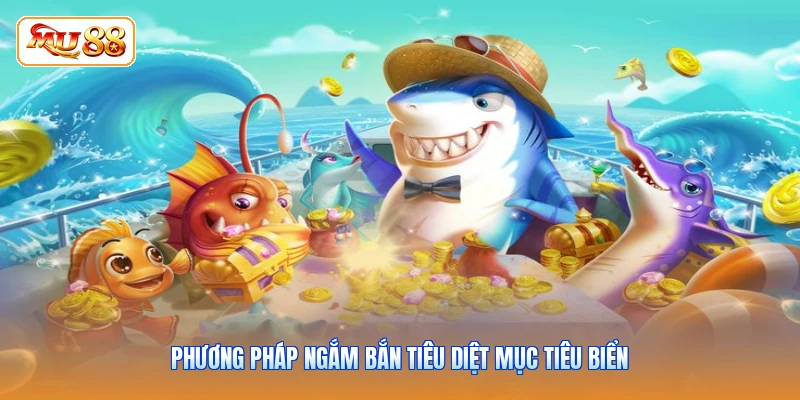 Phương pháp ngắm bắn tiêu diệt mục tiêu biển
