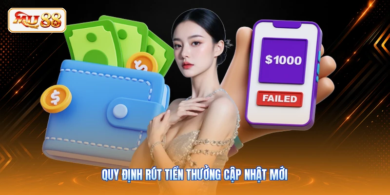 Quy định rút tiền thưởng cập nhật mới