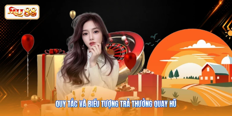 Quy tắc và biểu tượng trả thưởng quay hũ