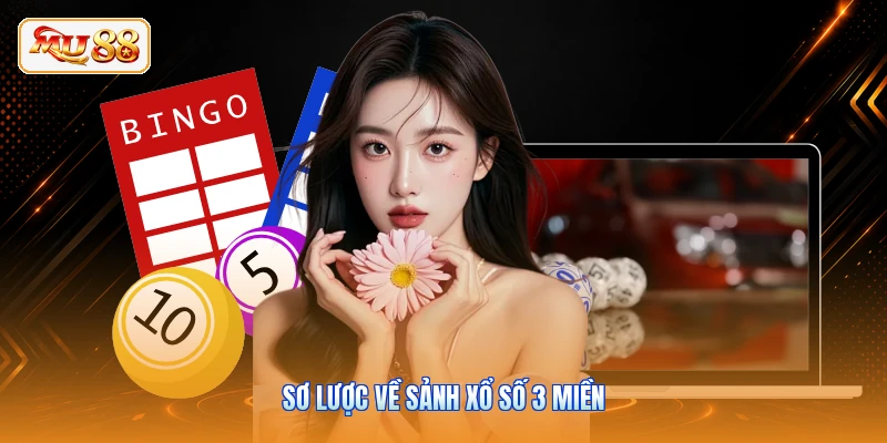 Sơ lược về sảnh xổ số 3 miền