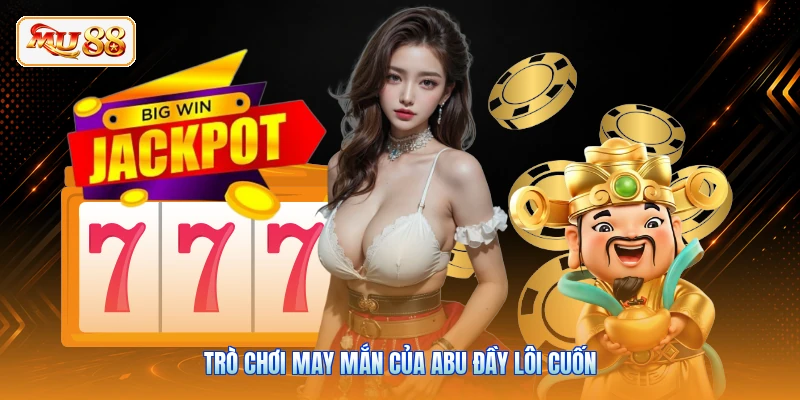 Trò chơi May Mắn Của Abu đầy lôi cuốn